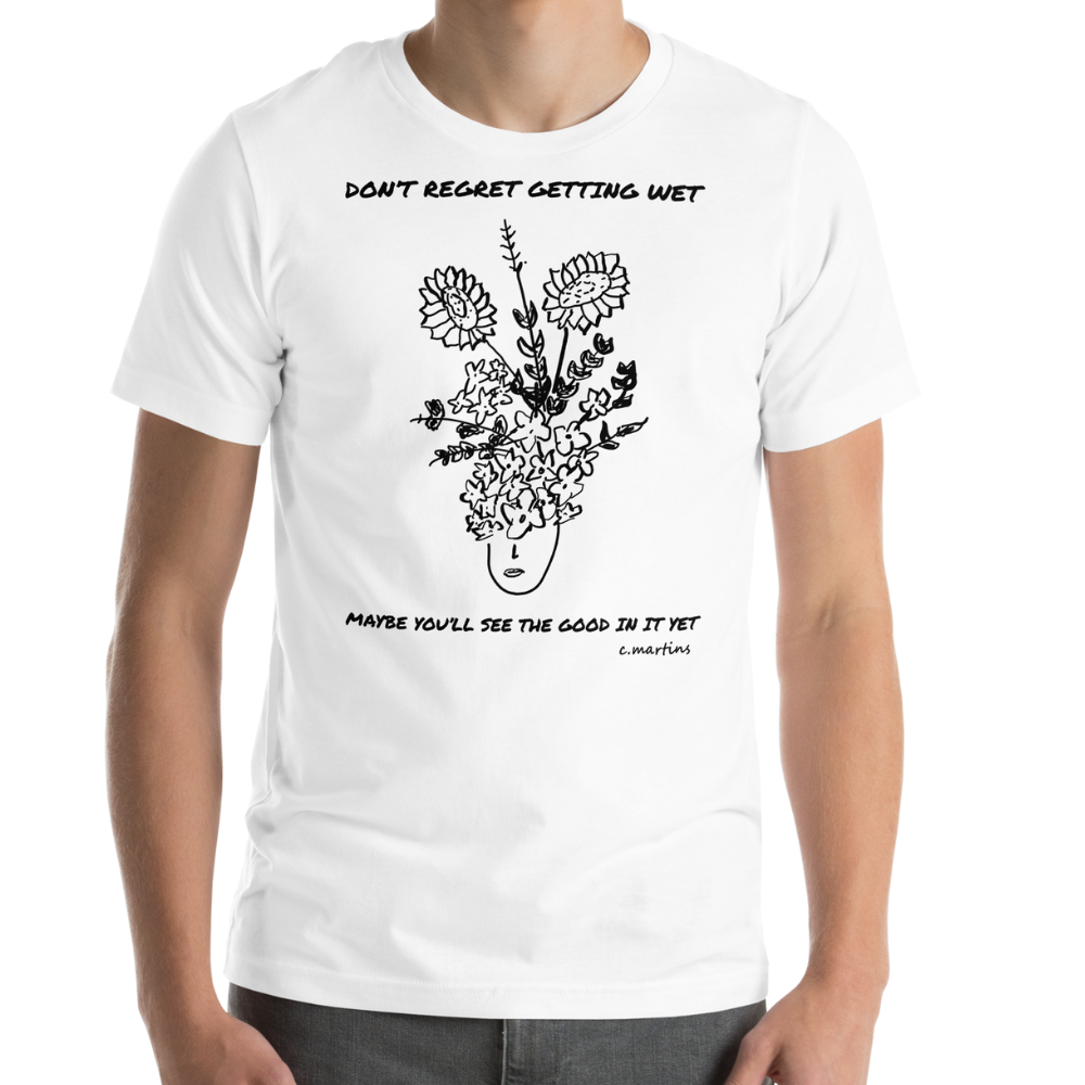 Unisex White Quote T-Shirt with Flowers Illustration